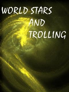 World Stars and Trolling 1