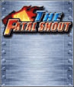 The Fatal Shout