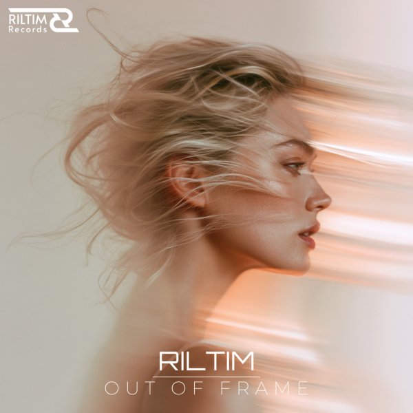 RILTIM - Out of Frame