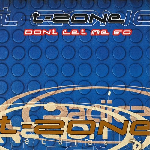 T-Zone - Don't Let Me (Radio Edit)