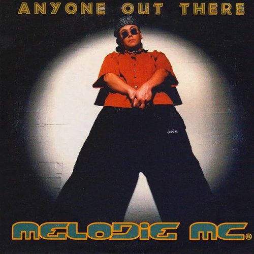 Melodie MC - Anyone Out There