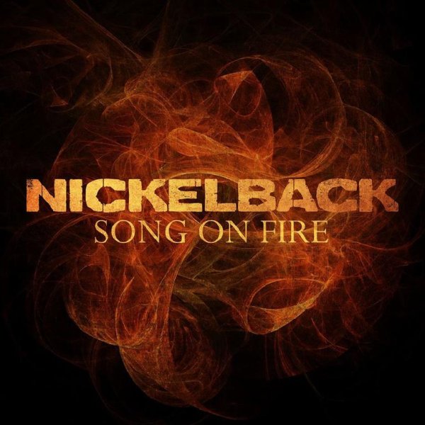 Nickelback - Song On Fire