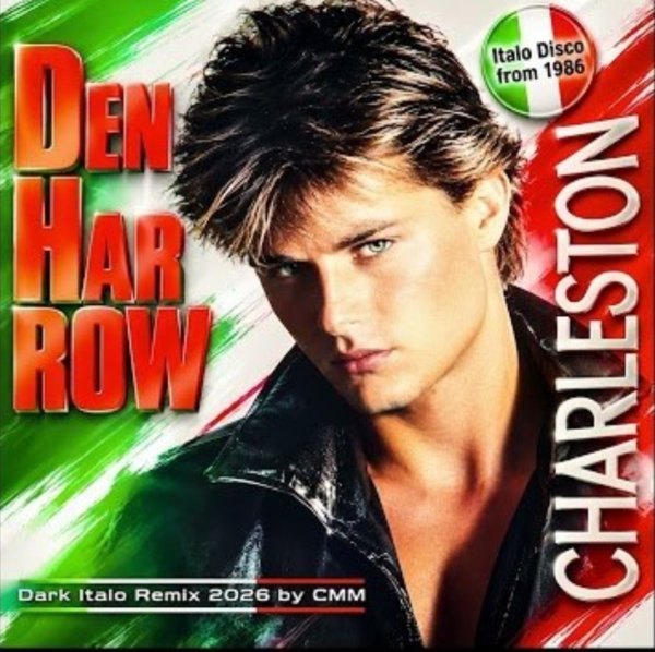 Den Harrow - Charleston /Dark Italo Remix 2026 by CMM