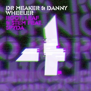 Dr Meaker, Danny Wheeler feat. MC Spyda - Root, Leaf & Stem