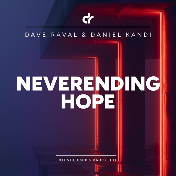 Daniel Kandi & Dave Raval - Neverending Hope