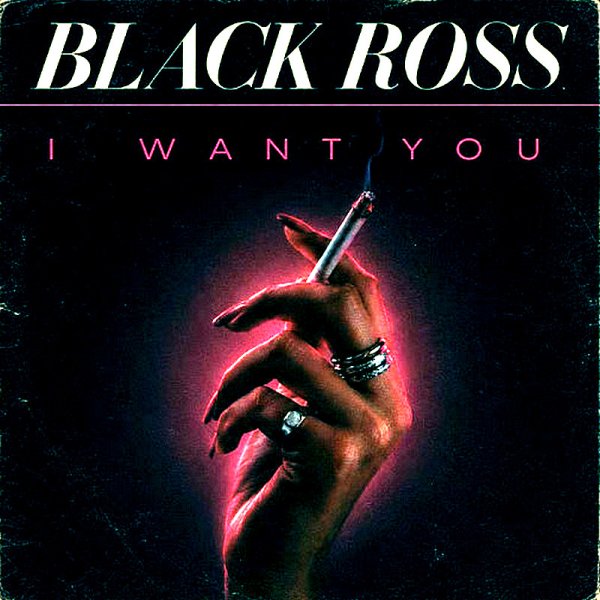 Black Ross - I Want You