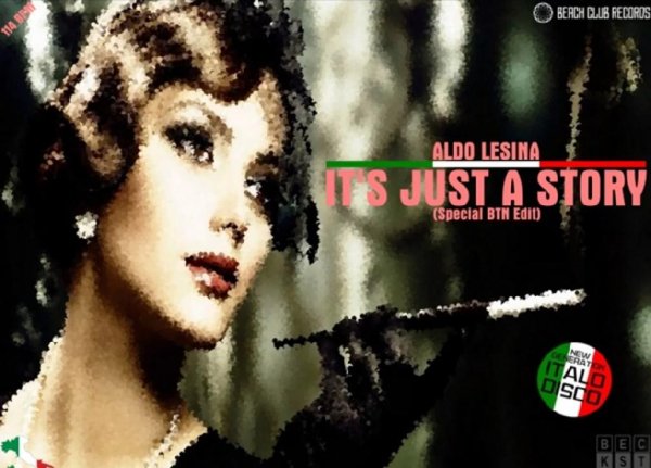 Aldo Lesina & by Sabu - It's Just A Story (Special BTN Edit New Generation Italo Disco 2022)