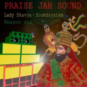 Praise Jah Sound & Lady Skavya - Soundsystem