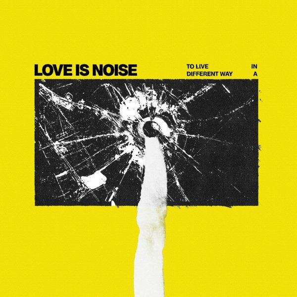 Love Is Noise - Sunshine