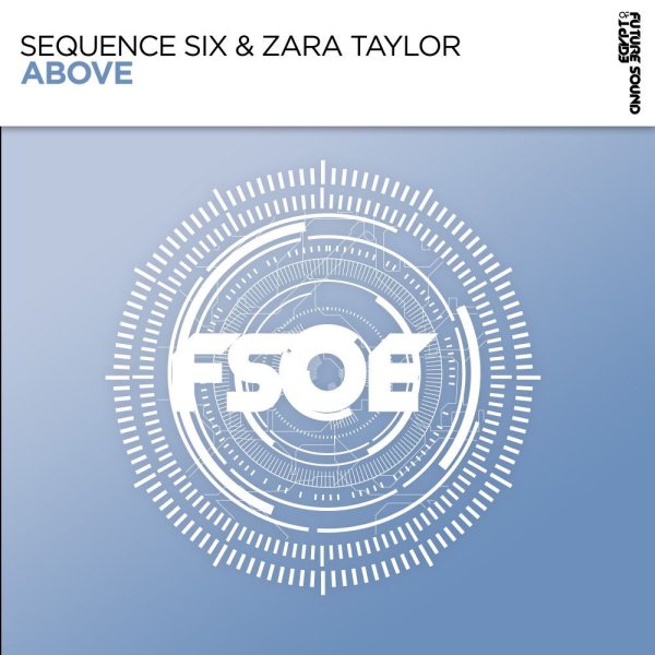 Sequence Six & Zara Taylor - Above (Extended Mix)