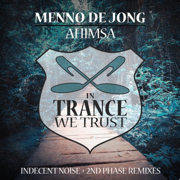 Menno de Jong - Ahimsa (Indecent Noise Remix)