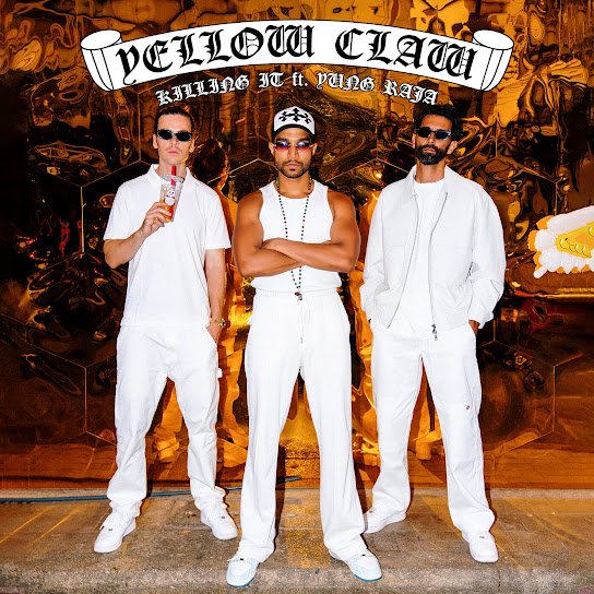 Yellow Claw & Yung Raja - Killing It