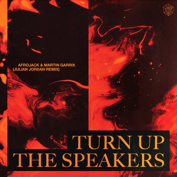 AFROJACK & Martin Garrix - Turn Up The Speakers (Julian Jordan Remix)