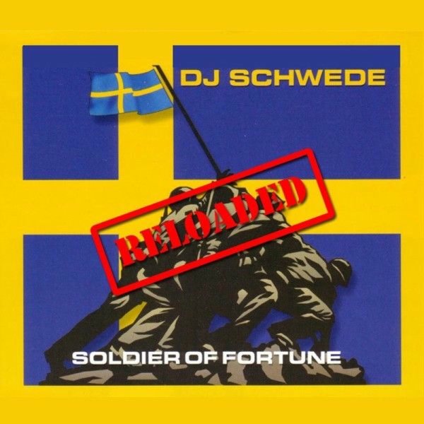 DJ Schwede - Soldier of Fortune - RELOADED (Club Mix)
