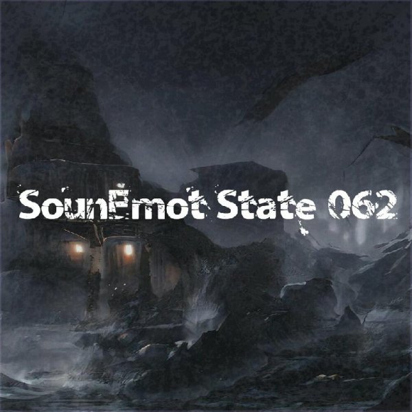 SounEmot State (DJ) - Sounemot State #062 (Mixed by SounEmot)