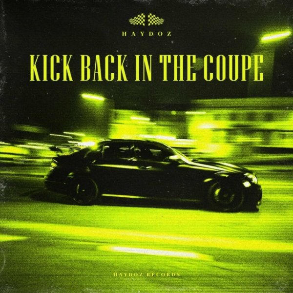 Haydoz - Kick Back In The Coupe