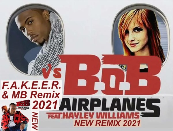 B. o. B feat. Hayley Williams - Airplanes (F. A. K. E. E. R. & MB Remix)