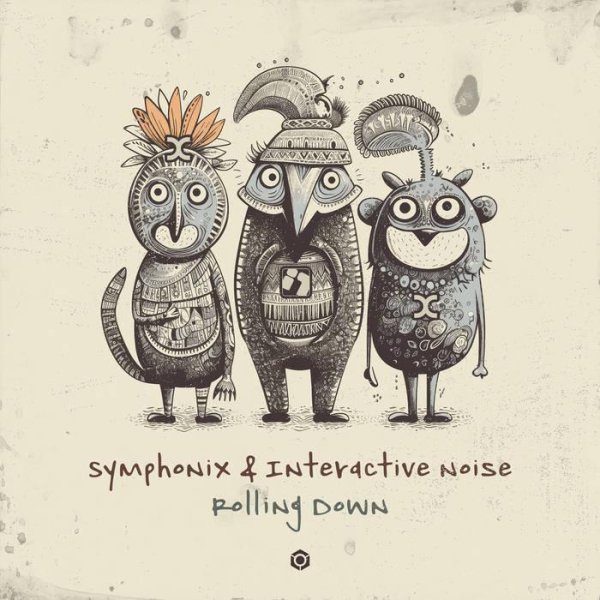 SYMPHONIX & INTERACTIVE NOISE - ROLLING DOWN