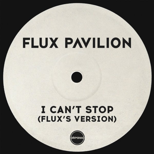Flux Pavilion - I Can't Stop (Flux's Version)