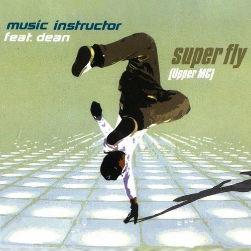 Music Instructor - Super Fly (Upper Music) (Single Edit)