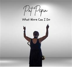 Pat Pepin - 01. Try Me