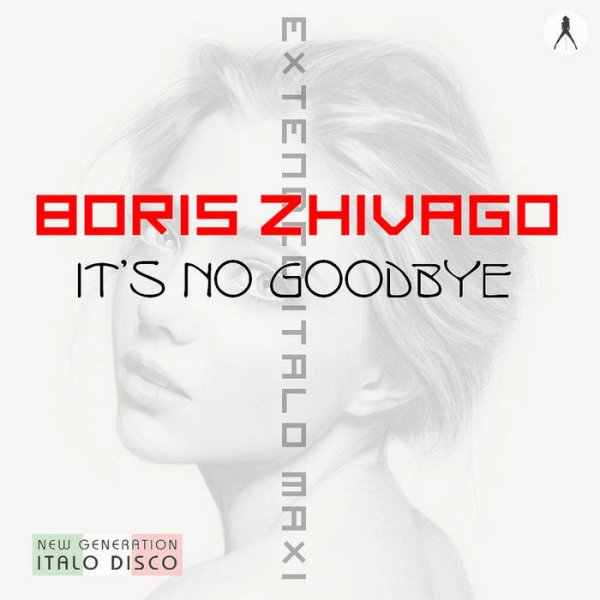 Boris Zhivago - It's No Goodbye /Extended Vocal Disco Mix 2026