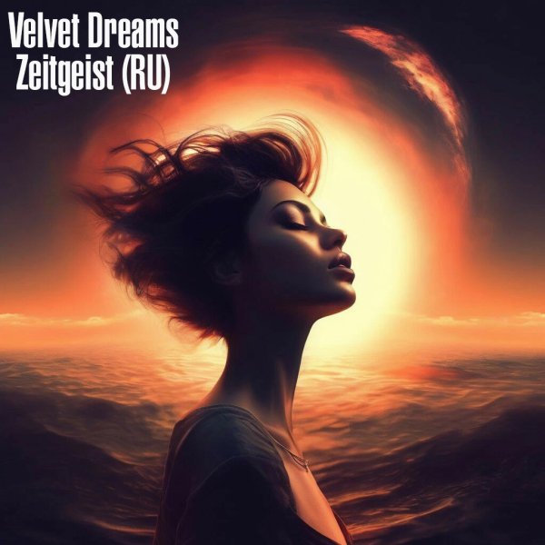 Zeitgeist (RU) - Velvet Dreams