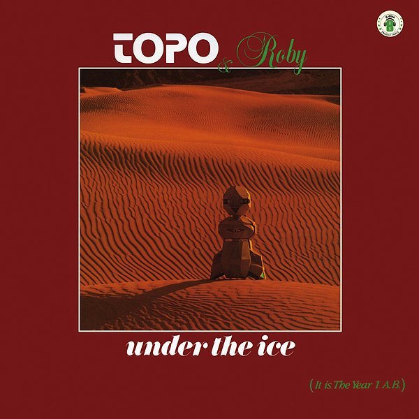 Topo & Roby - Under the Ice (Instrumental)