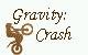 gravitiCRASH