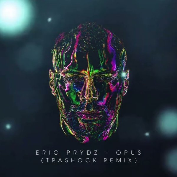 Eric Prydz - Opus (Trashock Remix)