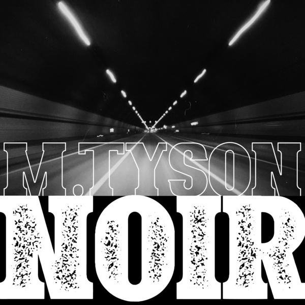 M. Tyson - Noir
