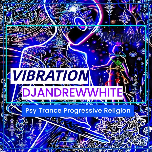 DJANDREWWHITE - MATRIX VIBRATION #29