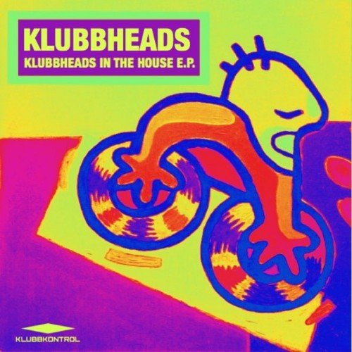 Klubbheads - Klubbheads In The House (Original Mix)