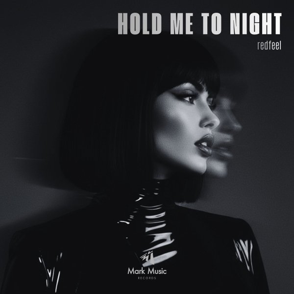 redfeel - Hold Me to Night (Original Mix)