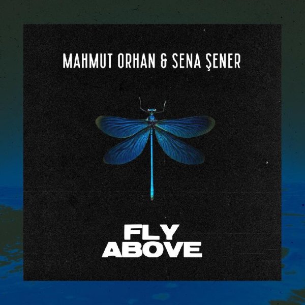 Mahmut Orhan & Sena Sener - Fly Above (Original Mix)