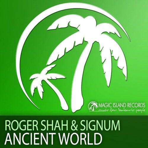 Roger Shah & Signum - Ancient World (Roger Shah Club Mix)