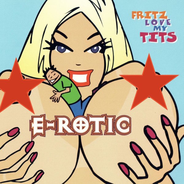 E-Rotic - Fritz Love My Tits (Dance Remix)