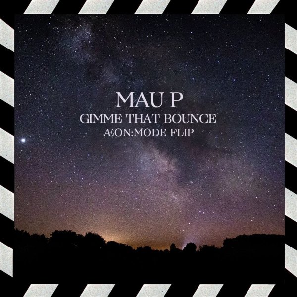 Mau P - Gimme That Bounce (кON:MODE Flip)