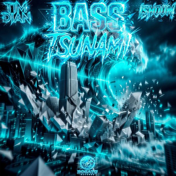 Tim Dian, ishoom - Bass Tsunami
