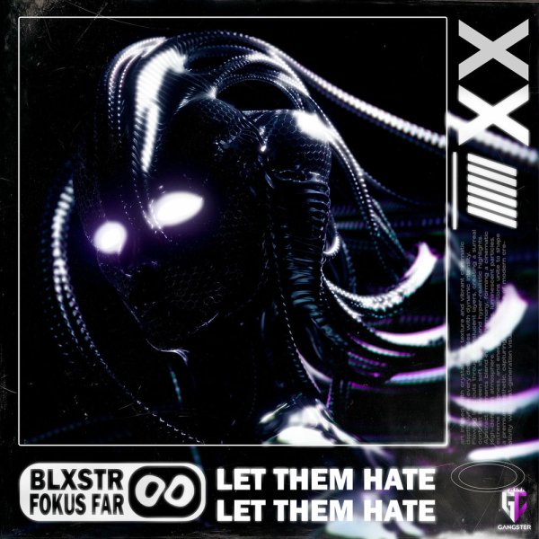 BLXSTR, Fokus Far - Let Them Hate