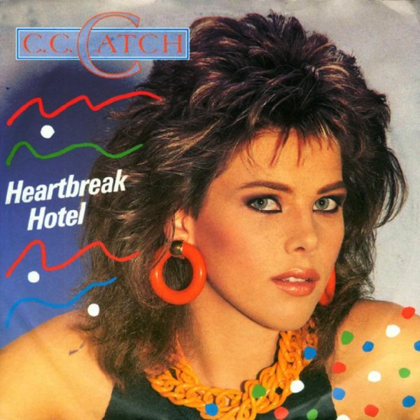 C. C. Catch - Heartbreak Hotel
