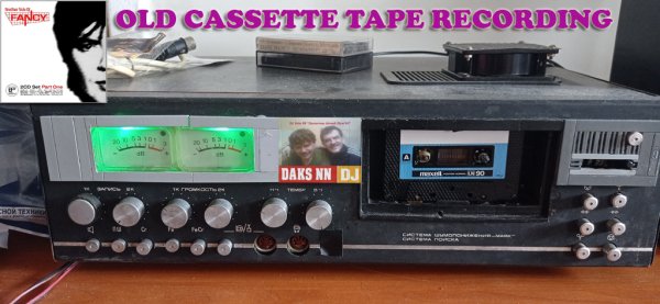 DJ Daks NN - OLD CASSETTE TAPE RECORDING 80 (FANCY AS )
