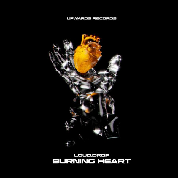Loud. Drop - Burning Heart