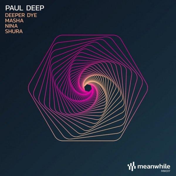 Paul Deep (AR) - Deeper Dye (Original Mix)