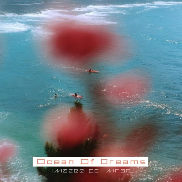 Imazee/Imran - Ocean Of Dreams