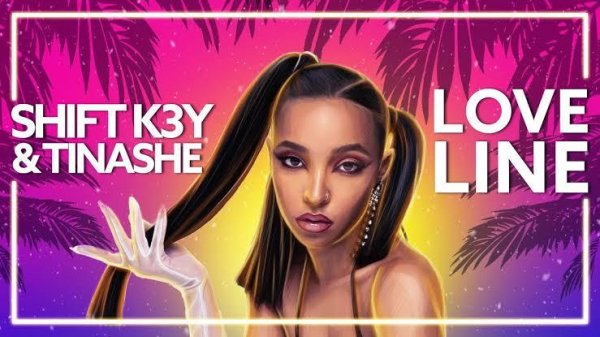 ShiftK3y & Tinashe - #Love Line