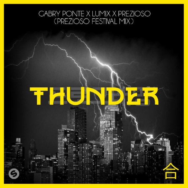Gabry Ponte x LUM!X x Prezioso - Thunder (Prezioso Extended Festival Mix)