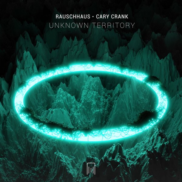 Rauschhaus & Cary Crank - Unknown Territory