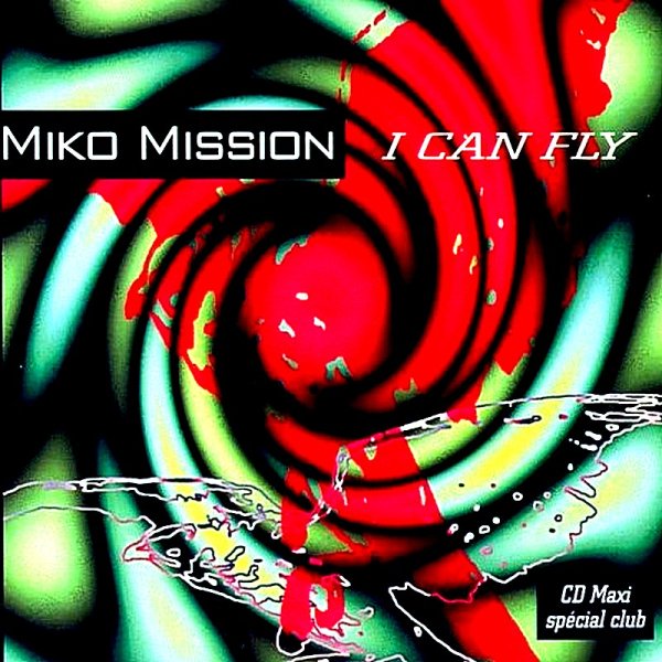 Miko Misson - I Can Fly (Vocal Single Mix)