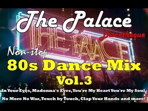 VA - The Palace Discotheque Non-stop 80s Dance Mix Vol. 3